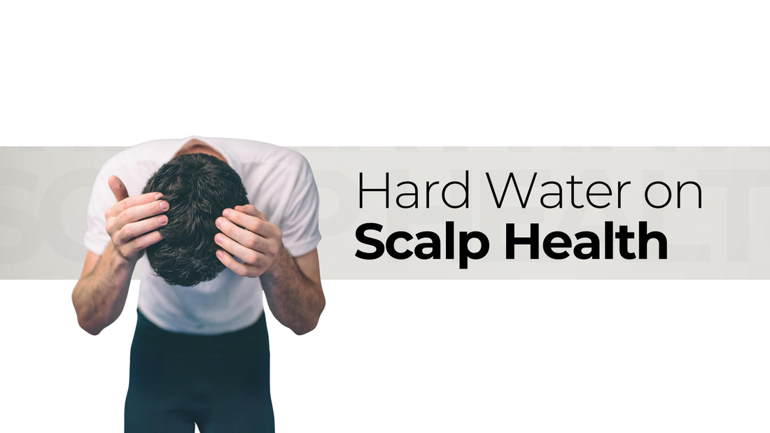 Hard Water on Scalp Impact & Solution WaterScience