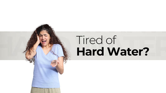 tired of hard water?