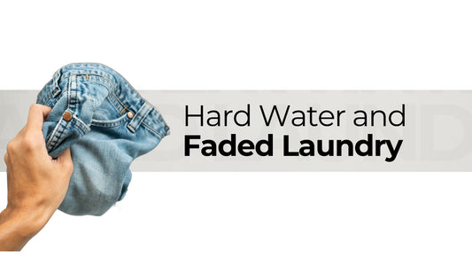 hard water and faded clothes