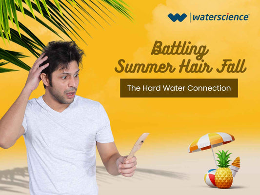 Battling Summer Hair Fall: The Hard Water Connection